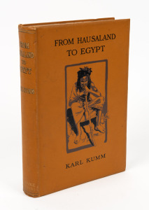 H. KARL W. KUMM, "From Hausaland To Egypt, Through The Sudan", [Lon. : Constable & Co. 1910, first ed.], 324 pp. plus numerous plates, original cloth binding with coloured decoration and gilt titles,