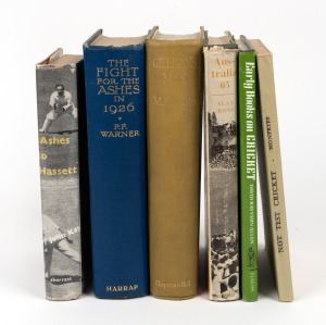 BOOKS: "Gilligan's Men" by M.A. Noble [London, 1925, h/cover]; "The Fight for the Ashes in 1926" by P.F. Warner [London, 1926, h/cover]; "Not Test Cricket" by Monfries [Adelaide, 1950, h/cover]; "Ashes to Hassett" by John Kay [Altrincham, 1951, h/cover wi