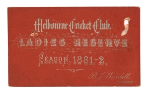 Melbourne Cricket Club: 1881-82 Ladies' Reserve season ticket, printed in silver on a red-coloured card, with the signature of B.J. Wardill at lower right. (holed twice, probably to indicate attendance).