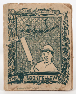 "THE BOOKFELLOW" The Third Number, March 25th, 1899, small monthly magazine published in Sydney by The Bulletin; the original illustrated wrappers feature a cricketer; 40pp. A scarce Australian literary journal, of which only 5 editions were published.