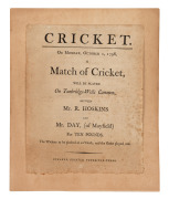 A VERY EARLY CRICKET BROADSIDE "CRICKET. On MONDAY, OCTOBER 1, 1798, a Match of Cricket, will be played On Tunbridge-Wells Common, between Mr. R. HOSKINS and Mr. DAY, (of Mayfield) For TEN POUNDS. The Wickets to be pitched at 10'Clock, and the Game played
