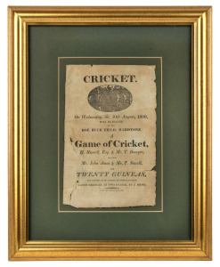 58 · Cricket Broadside. "CRICKET. On Wednesday, the 30th August, 1809, will be played, in the Roe Buck Field, Maidstone, a Game of Cricket, H. Russell, Esq. & Mr T. Bowyer, against Mr John Amos & Mr T. Savell, for Twenty Guineas, the wickets to be pitched at twelve o'clock. A good ordinary at two o'clock, by J. Shore", [Maidstone:] from the Press of J. Blake, [1809], letterpress broadside on wove paper with engraved oval vignette of a cricket match in progress.....