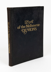 MELBOURNE: Limited edition book, "125 Years of the Melbourne Demons -The Story of the Melbourne Football Club from 1858 to 1983. by Greg Hobbs, [Melbourne Football Club Ltd, Victoria, 1984]. Limited edition copy No.69, presented to M. Wallace-Mitchell; si