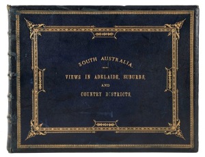SOUTH AUSTRALIA. VIEWS IN ADELAIDE, SUBURBS AND COUNTRY DISTRICTS, blue Leather photograph album embossed with gilt titles and decorations, circa 1887 Printer: E Spiller, Govt Printer, Adelaide. The original 52 albumen photographs on printed facing pages