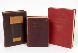 Group of three books related to photography, comprising 1927 'Motion Picture Photography' by Carl Louis Gregory, 1928 'Motion Picture Projection' by James R. Cameron, and 1960 'Manual Of Photographic Interpretation' by the American Society of Photogrammet