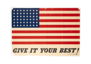 CHARLES COINER (1898-1989) 'Give It Your Best!', original 1942 colour poster featuring 48-star United States flag, published by the United States Office For Emergency Management, 71 x 100cm. Note in pencil at margin indicates that this was displayed in th