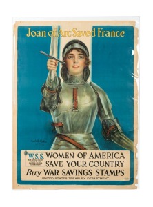 WILLIAM HASKELL COFFIN (1878-1941) 'Joan of Arc Saved France - Women Of America Save Your Country - Buy War Savings Stamps', original 1917 colour poster, the artist's name at left in the plate, published by the United States Department of the Treasury, 10