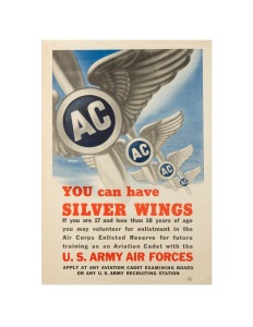 'You can have Silver Wings - If you are 17 and less than 18 years of age you may volunteer for enlistment...as an Aviation Cadet with the U.S. Army Air Forces - Apply At Any Aviation Cadet Examining Board Or Any U.S. Army Recruiting Station', original 194