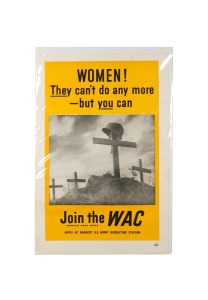 'Women! They can't do any more - but you can - Join the WAC - Women's Army Corps - Apply At Nearest U.S. Army Recruiting Station', original 1943 colour poster, published by the United States Army Recruiting Publicity Bureau, 97 x 63cm.