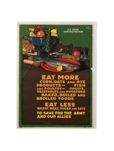 L. N. BRITTON (1858&ndash;1934) 'Eat More Corn, Oats And Rye... - Eat Less Wheat, Meat, Sugar And Fats - To Save For The Army And Our Allies', original 1917 colour poster, the artist's monogram at upper right in the plate, published by the U.S. Food Administrat