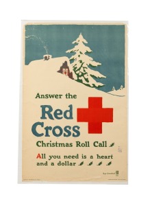 RAY GREENLEAF (1877-1950) 'Answer the Red Cross Christmas Roll Call - All you need is a heart and a dollar', original 1918 colour poster, the artist's name at lower right in the plate, published by the American Red Cross, 76 x 45cm.