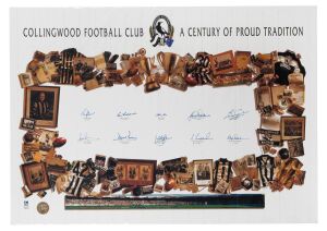 "COLLINGWOOD FOOTBALL CLUB - A CENTURY OF PROUD TRADITION" limited edition display (#0014/1000) signed by ten Collingwood greats, including Tony Shaw, Lou Richards, Bob Rose, Len Thompson, Peter Daicos and Des Tuddenham. Overall 70 x 100cm.