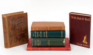 72 · BOOKS: "The Badminton Library - Cricket" by A.G. Steel and R.H. Lyttelton [1888], "Annals Of Cricket" by W.W. Read [1896], "The Jubilee Book Of Cricket" by Prince Ranjitsinhj [1897], "With Bat & Ball" by George Giffen [1898], "Cricket Form At A Glance 1878-1902 And The Australians In England" by Home Gordon [1902], "Chats On The Cricket Field" by W.A. Bettesworth [1910]; all hardcover, mixed condition. (6 books)