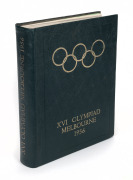 "The Official Report of The Organizing Committee for the Games of the XVI OLYMPIAD Melbourne 1956" [Melbourne, 1958, W.M. Houston, Government Printer]; 760pp; original green cover with gilt titles and rings.