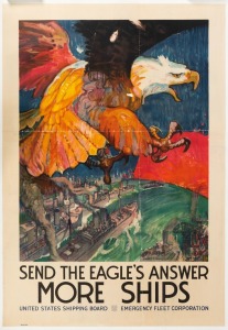JAMES H. DAUGHERTY (1889-1974) 'Send The Eagle's Answer - More Ships - United States Shipping Board - Emergency Fleet Corporation', original 1917 colour poster, laid down on linen, published by the Publications Section of the Emergency Fleet Corporation, 