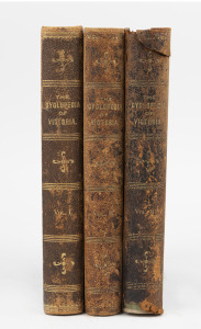 SMITH, James (ed.) The Cyclopedia Of Victoria (Illustrated). An Historical And Commercial Review. Descriptive And Biographical, Facts, Figures And Illustrations. An Epitome Of Progress. [Melbourne : The Cyclopedia Company, 1903]. Three volumes large 8vo, 