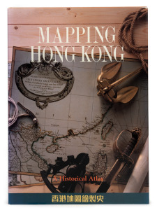 "MAPPING HONG KONG - A HISTORICAL ATLAS" by Hal Empson, former Senior Cartographer, Hong Kong. Published by Government Information Services, Hong Kong, 1992. Hardcover, dust wrapper, 252 pp with numerous colour and black & white maps and illustrations. Ra