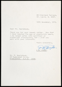 FRANK MICHAEL FORDE (1890-1983); Australia's 15th Prime Minister, in office for one week, July 1945, typed and pen signed letter, Nov. 1976, advising his correspondent that at the age of 86 he "no longer enters into political or historical discussions..."