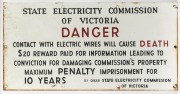 "STATE ELECTRICITY COMMISSION OF VICTORIA - DANGER - CONTACT WITH ELECTRIC WIRES WILL CAUSE DEATH...", painted metal warning sign, circa 1970, 46cm x 91cm