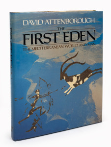 ATTENBOROUGH, David, "The First Eden - The Mediterranean World and Man," [London : William Collins, first ed. 1987]. Hardcover with dust jacket, 240pp; attractively signed in pen by David Attenborough to the title page.