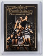 2021 SELECT SUPREMACY - MOMENTOUS MOMENTS: Limited-edition card for Peter Bosustow (MM3 #16/70), depicting the 1981 Mark of the Year.