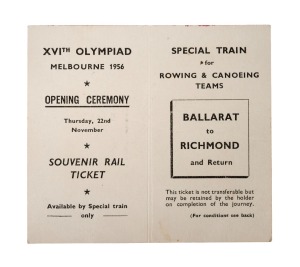 VICTORIAN RAILWAYS SOUVENIR TICKET - MELBOURNE 1956 OLYMPICS OPENING CEREMONY: Ticket issued to Olympians housed at the Lake Wendouree Olympic Village in order to facilitate their attendance at the Opening Ceremony held at the M.C.G., with text "Special Train for Rowing & Canoeing Teams - Ballarat to Richmond and Return - This ticket is not transferable but may be retained by the holder on completion of the journey", marked "*183" on rear; extremely scarce.