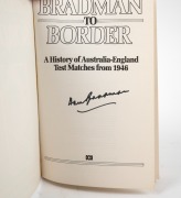 "Bradman to Border: A history of Australia-England Test Matches from 1946," [1986, Published by the ABC], signed to the title page by Don Bradman. - 2
