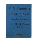 C.V. GRIMMETT: "Flicker No.2 - Googley Delivery and Off Break Finger Spin", complete booklet by Flicker Productions Ltd., 113b Earls Court Road, London; 1930. Provenance: The Clarrie Grimmett Collection; his family, by descent.