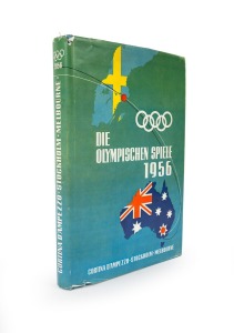 "DIE OLYMPISCHEN SPIELE 1956 - CORTINA D'AMPEZZO, STOCKHOLM, MELBOURNE," [Bertelsmann, 1957: Germany] 384pp, Hardcover with original decorative dust jacket. Rarely seen.