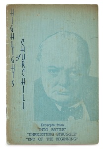 WINSTON S. CHURCHILL, "Highlights of Churchill", [Sydney : Cassell and Company Ltd., ND, but circa 1943; 1st and only edition], a pamphlet of 14 unpaginated pages printed on card stock, bound in green card with a half-tone portrait of Churchill to the fro