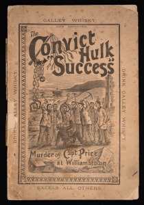 Joseph C. HARVIE, "The Convict Hulk "Success" : the story of her life, and the lives of those who filled her cells...", [Melbourne : Spectator Publishing Co., 1891, 1st ed.], 77pp with illustrations.