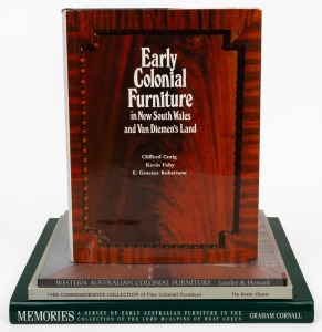 AUSTRALIAN FURNITURE: Hardback reference books comprising of "Western Australian Colonial Furniture" by Lauder & Howard, "Early Colonial Furniture In New South Wales and Van Diemen's Land" by Clifford Craig, Kevin Fahy and E. Graeme Robertson, "1988 Comme