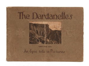 ANZACS: "The Dardanelles - An Epic told in Pictures" by Sir Ian Hamilton, c. 1917, second edition published by The Cornish Press (London), oblong octavo with ninety-three images and map.