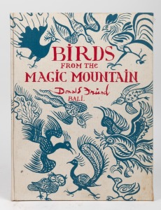 "BIRDS FROM THE MAGIC MOUNTAIN, DONALD FRIEND, BALI" with text and illustrations by Donald Friend, [Sanur, Bali, 1977], limited edition 217/400, signed by the artist, pictorial cloth bound hardcover.