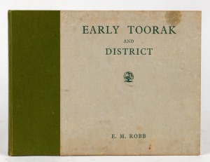 "Early Toorak And District" by E.M. Robb, published by Robertson & Mullens Limited [Melbourne 1934], hardcover landscape, no D/J.