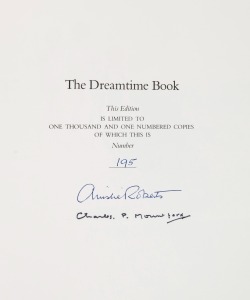 MOUNTFORD, Charles & ROBERTS, Ainslie, "The Dreamtime Book : Australian Aboriginal Myths" [Rigby Limited, 1973], folio. 175pp. Orange cloth binding in orange cloth slipcase, limited to 1100 copies, signed by the author and the artist this being copy 421.