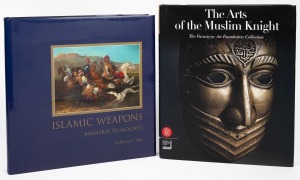 "Islamic Weapons - Maghrib to Moghul" by Tirri (2003); together with "The Arts of the Muslim Knight - The Furusiyya Art Foundation Collection" by Bashir Mohamed (2008). (2 vols.).