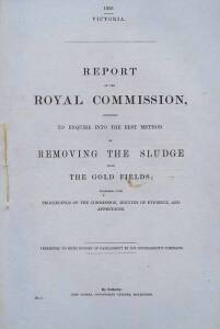 Government Report: "1859. Victoria. Report of the Royal Commission, Appointed to Enquire into the Best Method of Removing the Sludge from The Gold Fields...". Original blue paper with handsome coloured maps of the Bendigo district.