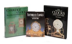 CLOCKS, three hardcover publications: I.) Victorian Clocks (by Richard Good), II.) Carriage Clocks Their History And Development (by Charles Allix), III.) The History Of Clocks And Watches (by Eric Bruton).