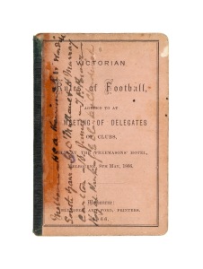275 · "VICTORIAN RULES OF FOOTBALL, AGREED TO AT MEETING OF DELEGATES OF CLUBS, HELD AT THE FREEMASONS' HOTEL, MELBOURNE, 8th MAY, 1866" [Melbourne : Blundell and Ford, Printers. 1866]; small folding card, printed on all four surfaces on pinkish surfaced stock; reinforced at the spine with a strip of green linen and slightly discoloured by once-present adhesive tape. A manuscript notation to the front cover records the names of the delegates and their clubs: