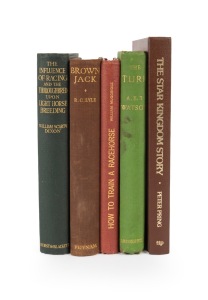 Group of hardcover books, comprising "The Turf" by Alfred E.T. Watson [Lawrence & Bullen, London, 1898], "The Influence of Racing and the Thoroughbred upon Light Horse Breeding" by William Scarth Dixon [Hurst & Blackett, London, 1924], "How to Train a Racehorse" by William Muggridge [William Brooks & Co., Sydney, 1925], "Brown Jack" by R.C. Lyle [Putnam, London, 1934], and "The Star Kingdom Story" by Peter Pring [The Thoroughbred Press, Sydney, 1983]. (5 items)