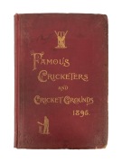 "Famous Cricketers and Cricket Grounds 1895", edited by C.W. Alcock, published 1895 by Hudson & Kearns, London; red cloth boards, gilt edging and title.