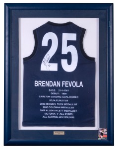 BRENDAN FEVOLA "25" personally signed CARLTON commemorative jumper, which lists the highlights of his tremendous career: Carlton Leading Goal kicker every year from 2003 to 2008; Michael Tuck Medallist 2006, Coleman Medallist 2006, etc. Framed & glazed, o