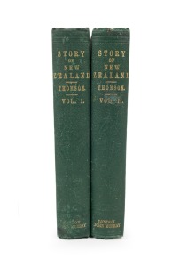 Arthur S. THOMSON, "The Story of New Zealand : Past And Present - Savage And Civilized", [London : John Murray, first edition, 1859], two volumes; octavo, original blind stamped green cloth, (2).