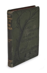 BULL, "Early Experiences of Life in South Australia, and an Extended Colonial History" [Adelaide, E.S. Wigg & Son, 1884 2nd ed.], 416pp., four plates; green cloth boards with kangaroo scene impressed to cover, gilt title to spine.