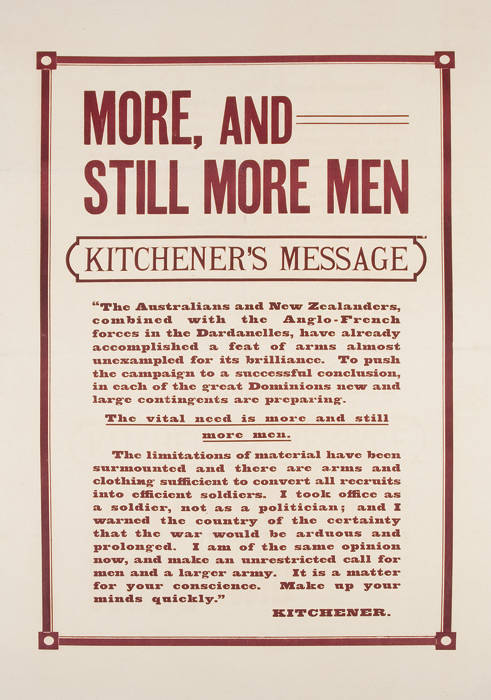"MORE AND STILL MORE MEN - KITCHENER'S MESSAGE", c.1914 letterpress poster, backed on linen. Condition: A. 100x63cm.