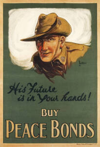 "His future is in your hands! BUY PEACE BONDS", artwork by James Northfield (Australian, 1888-1973), colour lithographic poster, signed in image, centre right. Printed by Mason, Firth & McCutcheon Pty Ltd. Backed on linen. Condition: B+. 71x48cm. Illustra