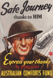 "Safe Journey thank to HIM. Express your thanks by giving to the AUSTRALIAN COMFORTS FUND", colour process lithograph poster, backed on linen. Condition: A. 37.5x25cm.