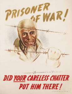 "PRISONER OF WAR! DID YOUR CARELESS CHATTER PUT HIM THERE!", artwork by Ralph M. Warner (Australian, 1902-1966), colour process lithographic poster, signed in image centre right, backed on linen. Condition: C. 51x38cm. Text continues "Issued by HQ Vic. L 