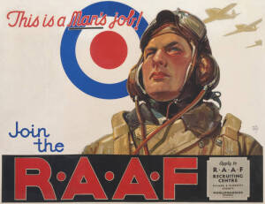 "This is a Man's job! Join the R.A.A.F" recruiting poster. Printed by Colourtone Pty Ltd. Artwork by Walter Jardine. Laid down on linen. Condition: B. 49.5x64.5cm.